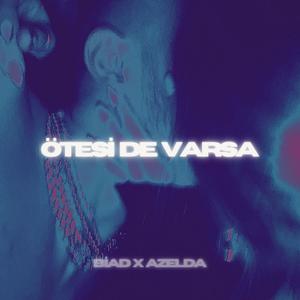 Ötesi de Varsa (feat. Azelda) (Explicit)