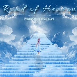 Road of Heaven (天国之路)