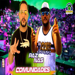 Paz nas Comunidades (Explicit)