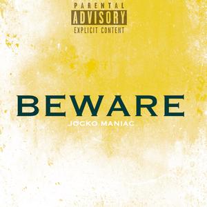 BEWARE (Explicit)