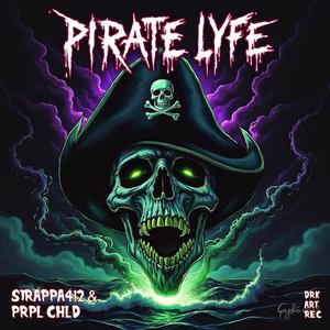 Strappa412 - Pirate Lyfe (feat. PRPL CHLD) (Explicit)
