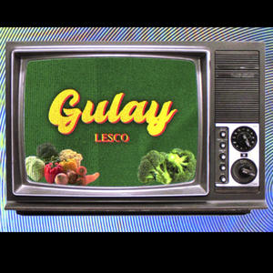 Gulay (Lesco) [Explicit]