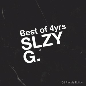 Best of 4Yrs Sleazy G (DJ Friendly Edition) [Explicit]