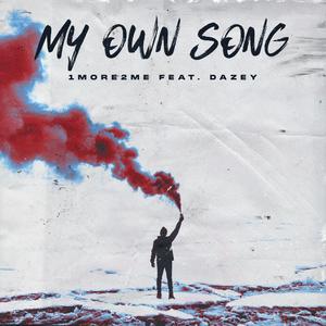 My Own Song (feat. Dazey)