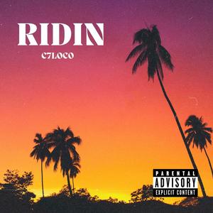 RIDIN (NO FEELINGS) [Explicit]