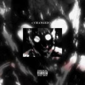 Changed (feat. Ifi) (Explicit)