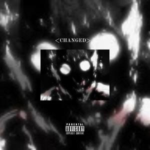 Changed (feat. Ifi) [Explicit]