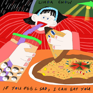 周华欣 - If you feel sad, I can eat you