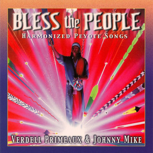 Bless the People - Harmonized Peyote Songs