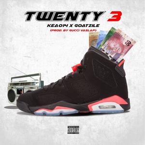 Twenty 3(feat. GoatZile) (Explicit)