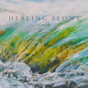 Healing Flows (Piano)