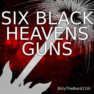 Six Black Heavens Guns