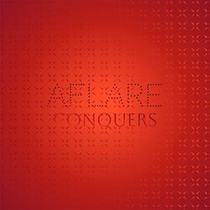 Aflare Conquers