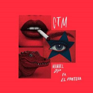CTM (feat. El Pantera) (Explicit)