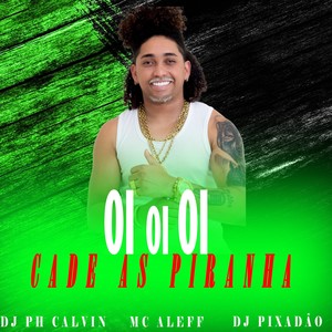 OIOIOI CADE AS PIRANHA (Explicit)