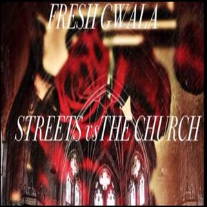 Streets vs The church (Explicit)