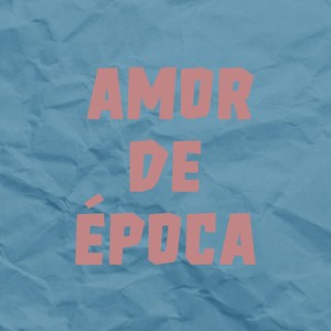 Amor de Época