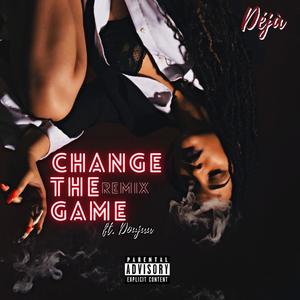 Change The Game(feat. Doujaa) (Remix|Explicit)