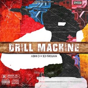 DRILL MACHINE (Explicit)