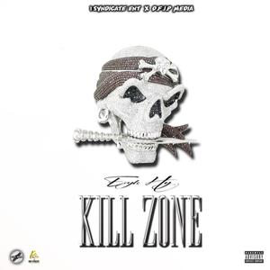 Kill Zone (feat. 1 Syndicate Ent) [Explicit]