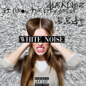 White Noise (feat. JayTea & B.BDj) [Explicit]