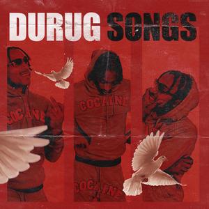 Durug Songs (Explicit)