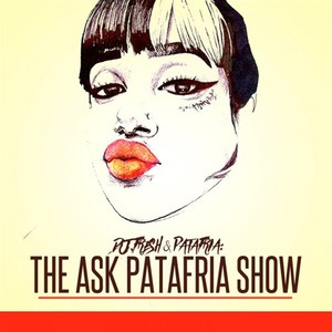 The Ask Patafria Show (Explicit)