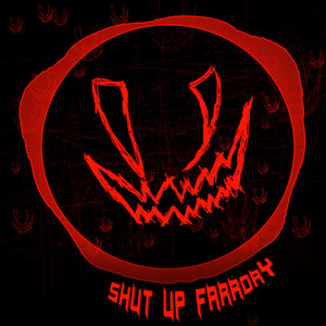 Shut Up Faraday (Explicit)