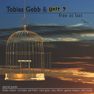 Tobias Gebb and Unit 7 - Free At Last