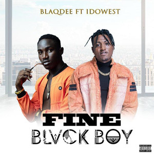 Fine Blvck Boy (feat. Idowest) [Explicit]