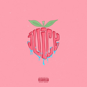 Juicy (Explicit)
