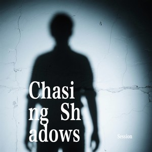 Chasing Shadows