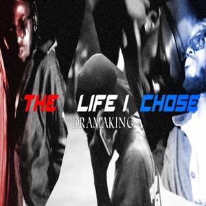 The life I chose (Explicit)