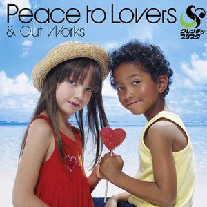 Peace to Lovers&Out Works