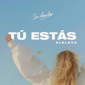 Tú Estás (Aleluya)