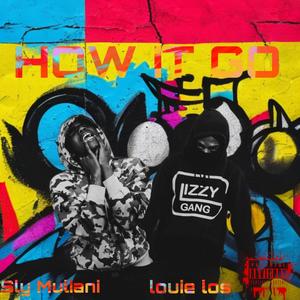 How It Go (feat. louie los) (Explicit)