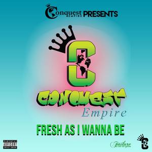 Fresh as i Wanna Be 08(feat. Ayo Breeze, Ghaaziy & Cheffboy) (Explicit)