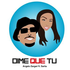 Dime Que Tu (feat. Sarita)