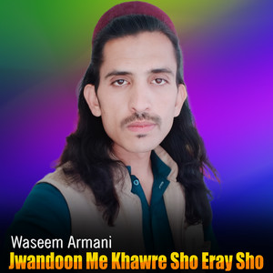 Jwandoon Me Khawre Sho Eray Sho