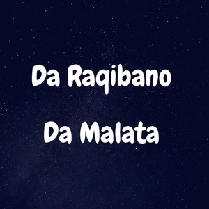 Da Raqibano Da Malata