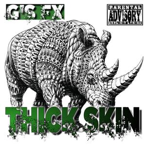 Thick Skin(feat. Blacc Suhn, Xitruc NiVri & G Rich Godbahdee) (Explicit)