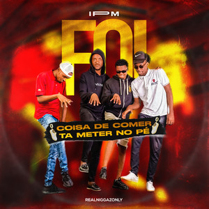 Foi Coisa de Comer Tá Meter no Pé (Explicit)