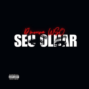 SEU OLHAR (Explicit)