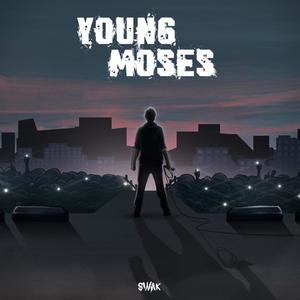 Young Moses (Explicit)