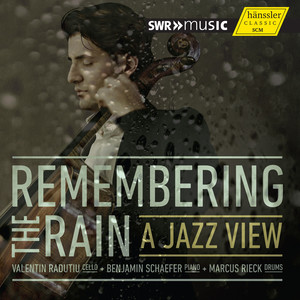 Remembering The Rain - A Jazz View (Radutiu, B. Schaefer, Rieck)