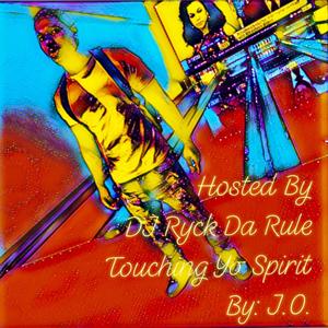 Touching Yo Spirit (feat. DJ Ryck Da Rule) [Explicit]