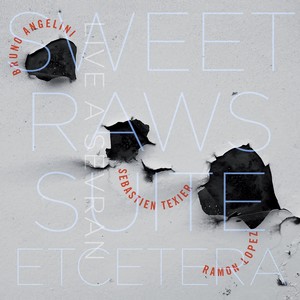 Sweet Raws Suite etc. (Live à Sevran)