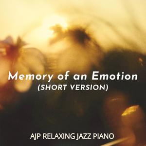 Memory of an Emotion (Short Version)