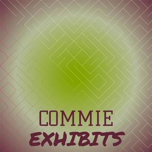 Commie Exhibits