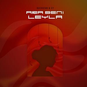 Ara Beni Leyla (Explicit)